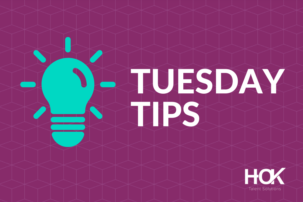 HOK-Talent-Solutions-Tuesday-Tip