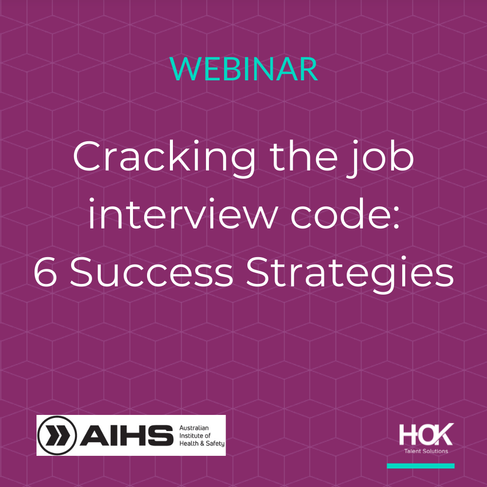 HOK Talent Solutions - Webinar: Cracking the job interview code 6 Success Strategies